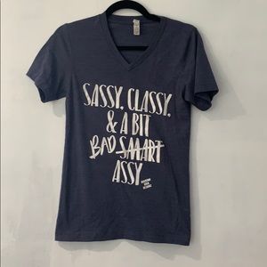 Sassy, classy, and a bit bad assy shirt